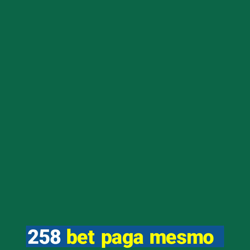 258 bet paga mesmo